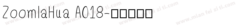 ZoomlaHua A018字体转换